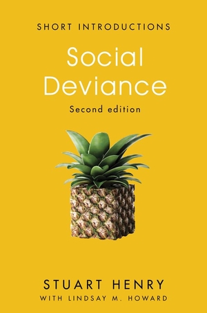 Henry, Stuart. Social Deviance. Polity Press, 2018.