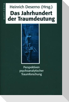 Das Jahrhundert der Traumdeutung