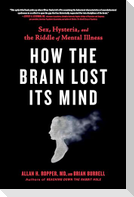 How the Brain Lost Its Mind