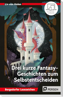 3 kurze Fantasy-Geschichten zum Selbstentscheiden
