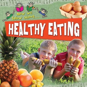 Chancellor, Deborah. Healthy Eating. Crabtree Publishing Company, 2009.