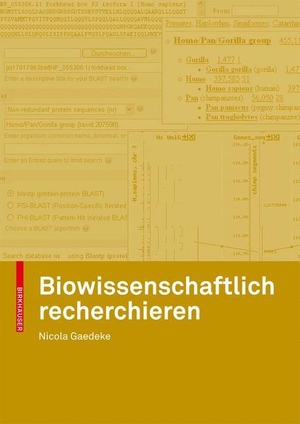 Gaedeke, Nicola. Biowissenschaftlich recherchieren - Über den Einsatz von Datenbanken und anderen Ressourcen der Bioinformatik. Birkhäuser Basel, 2007.