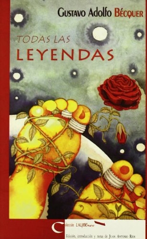 Bécquer, Gustavo Adolfo. Leyendas. Editorial Aguaclara, 1997.