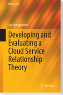 Developing and Evaluating a Cloud Service Relationship Theory