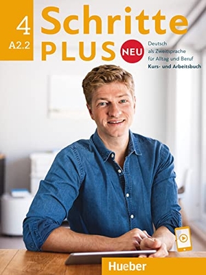 Hilpert, Silke / Niebisch, Daniela et al. Schritte plus Neu 4 A2.2 Kursbuch und Arbeitsbuch mit Audios online - Deutsch als Zweitsprache für Alltag und Beruf. Hueber Verlag GmbH, 2022.