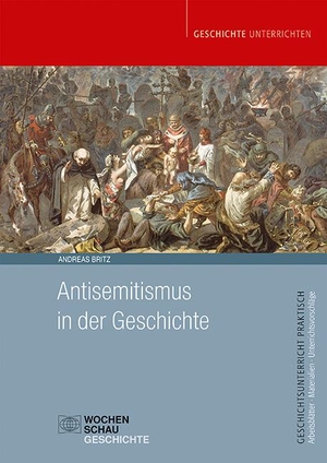 Britz, Andreas. Antisemitismus in der Geschichte. Wochenschau Verlag, 2022.