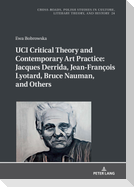 UCI Critical Theory and Contemporary Art Practice: Jacques Derrida, Jean-François Lyotard, Bruce Nauman, and Others
