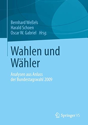 Weßels, Bernhard / Oscar W. Gabriel et al (Hrsg.). Wahlen und Wähler - Analysen aus Anlass der Bundestagswahl 2009. Springer Fachmedien Wiesbaden, 2013.