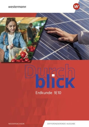 Durchblick Erdkunde 9 / 10. Schülerband. Für Niedersachsen - Ausgabe 2022. Westermann Schulbuch, 2024.