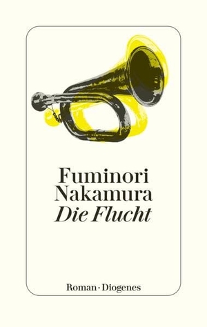 Nakamura, Fuminori. Die Flucht. Diogenes Verlag AG, 2024.
