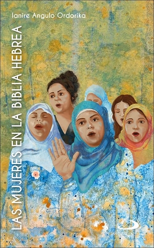 Martín Juárez, Montserrat / Martínez Cano, Silvia et al. Las mujeres en la Biblia hebrea. SAN PABLO, Editorial, 2020.