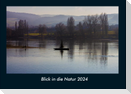 Blick in die Natur 2024 Fotokalender DIN A4