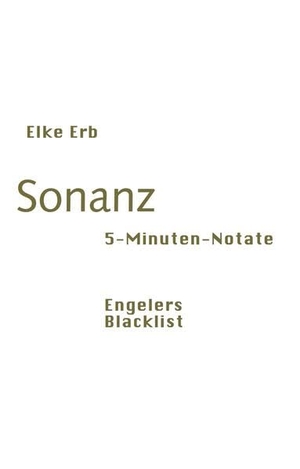 Erb, Elke. Sonanz - 5-Minuten-Notate. Engeler Urs Editor, 2019.