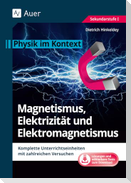 Magnetismus, Elektrizität und Elektromagnetismus