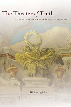 Egginton, William. The Theater of Truth - The Ideology of (Neo)Baroque Aesthetics. Stanford University Press, 2009.