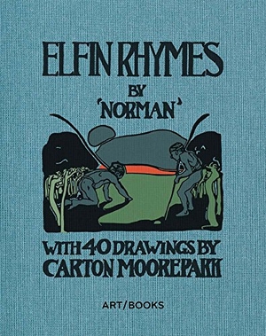 Norman. A Book of Elfin Rhymes. Art / Books, 2018.
