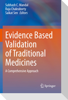 Evidence Based Validation of Traditional Medicines