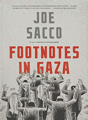 Sacco, Joe. Footnotes in Gaza. Henry Holt & Company, 2010.