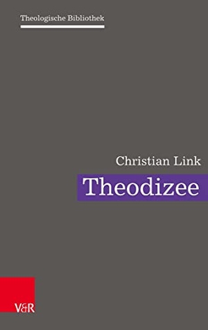 Link, Christian. Theodizee - Eine theologische Herausforderung. Vandenhoeck + Ruprecht, 2022.