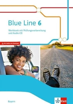Blue Line 6. Workbook mit Prüfungsvorbereitung und Audios Klasse 10. Ausgabe Bayern. Klett Ernst /Schulbuch, 2022.
