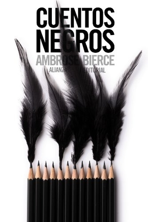 Bierce, Ambrose. Cuentos negros. Alianza Editorial, 2011.
