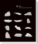 Bai: The New Language of Porcelain in China