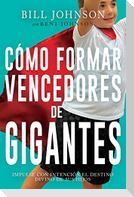 Cómo Formar Vencedores de Gigantes