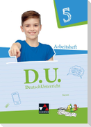 D.U. DeutschUnterricht 5. Arbeitsheft Bayern