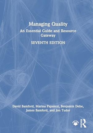 Bamford, David / Papalexi, Marina et al. Managing Quality - An Essential Guide and Resource Gateway. Taylor & Francis, 2026.