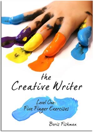 Fishman, Boris. The Creative Writer, Level One - Five Finger Exercise. Well-Trained Mind Press, 2012.