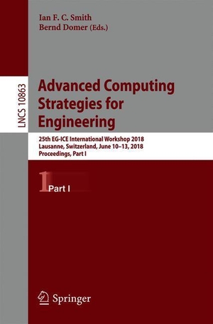 Domer, Bernd / Ian F. C. Smith (Hrsg.). Advanced Computing Strategies for Engineering - 25th EG-ICE  International Workshop 2018, Lausanne, Switzerland, June 10-13, 2018, Proceedings, Part I. Springer International Publishing, 2018.
