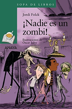 Folck, Jordi / Julve, Óscar et al. ¡Nadie es un zombi!. Anaya Educación, 2017.