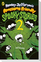 Rowley Jefferson's Awesome Friendly Spooky Stories 2