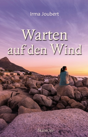 Irma, Joubert. Warten auf den Wind. Francke-Buch GmbH, 2020.