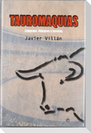 Tauromaquias : lenguaje, liturgias y toreros