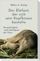 Der Elefant, der sich sein Kopfkissen bastelte