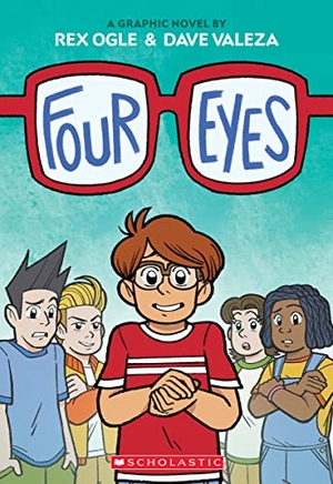 Ogle, Rex. Four Eyes: A Graphic Novel (Four Eyes #1). Scholastic Inc., 2023.