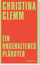 Ein ungehaltenes Plädoyer