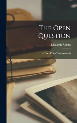 Robins, Elizabeth. The Open Question - A Tale of Two Temperaments. Creative Media Partners, LLC, 2022.