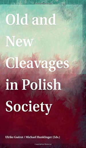 Guérot, Ulrike. Old and New Cleavages in Polish Society. Edition Donau-Universität Krems, 2019.