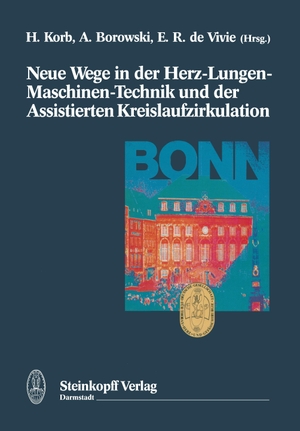Korb, H. / E. R. Devivie et al (Hrsg.). Neue Wege in der Herz-Lungen-Maschinen-Technik und der Assistierten Kreislaufzirkulation. Steinkopff, 2012.