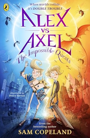 Copeland, Sam. Alex vs Axel: The Impossible Quests. Penguin Random House Children's UK, 2024.