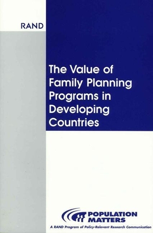 Bulatao, Rodolfo A. The Value of Family Planning Programs in Developing Countries. RAND Corporation, 1998.