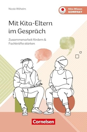 Wilhelm, Nicole. Mit Kita-Eltern im Gespräch - Zusammenarbeit fördern & Fachkräfte stärken. Verlag an der Ruhr GmbH, 2026.