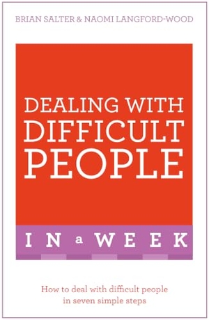 Salter, Brian. Dealing with Difficult People in a Week. John Murray Press, 2016.