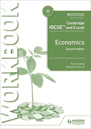 Hoang, Paul / Margaret Ducie. Cambridge IGCSE and O Level Economics Workbook 2nd edition. Storey, 2018.