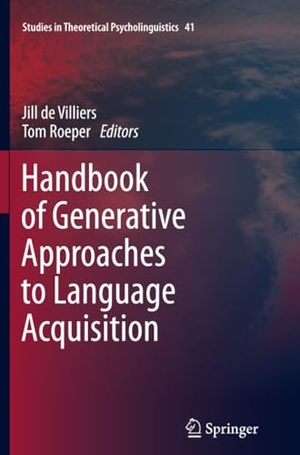 Roeper, Tom / Jill de Villiers (Hrsg.). Handbook of Generative Approaches to Language Acquisition. Springer Netherlands, 2013.
