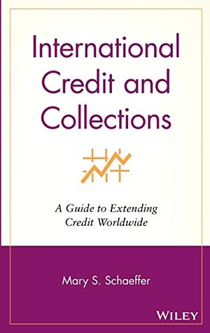 Schaeffer, Mary S Ludwig / Schaeffer et al. International Credit and Collections - A Guide to Extending Credit Worldwide. Wiley, 2001.
