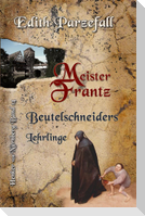 Meister Frantz: Beutelschneiders Lehrlinge
