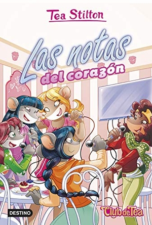 Stilton, Tea. Las notas del corazón. Destino Infantil & Juvenil, 2020.